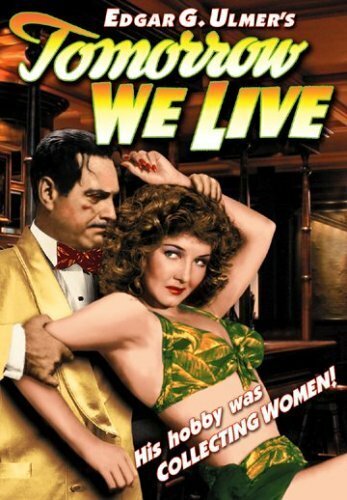 Tomorrow We Live (1942) постер