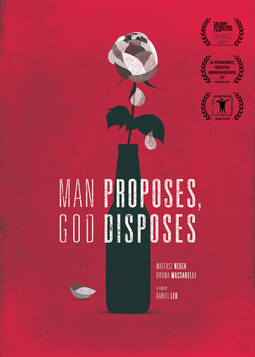 Man Proposes, God Disposes (2017)